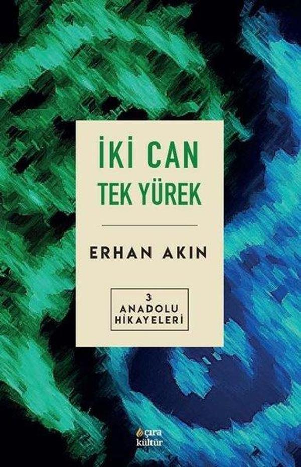 İki Can Tek Yürek - Anadolu Hikayeleri 3 - Çıra Yayınları - Image 1
