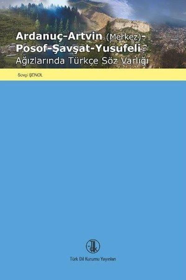 Ardanuç - Artvin - Posof - Şavşat - Yusufeli Ağızlarında Türkçe Söz Varlığı - Türk Dil Kurumu Yayınları - Image 1