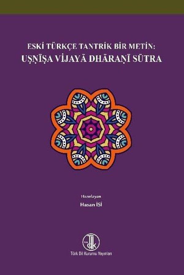 Eski Türkçe Tantrik Bir Metin: Usnişa Vijaya Dharani Sütra - Türk Dil Kurumu Yayınları - Image 1
