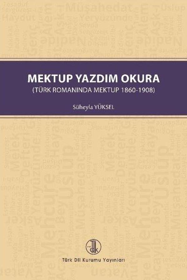 Mektup Yazdım Okura - Türk Romanında Mektup 1860 - 1908 - Türk Dil Kurumu Yayınları - Image 1