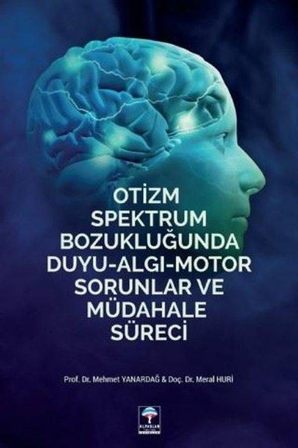Otizm Spektrum Bozukluğunda Duyu Algı Motor Sorunlar ve Müdahale Süreci - Alpaslan Otizm Vakfı - Image 1