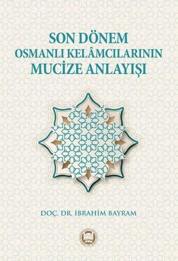 Son Dönem Osmanlı Kelamcılarının Mucize Anlayışı - M. Ü. İlahiyat Fakültesi Vakfı Yayı - Image 1