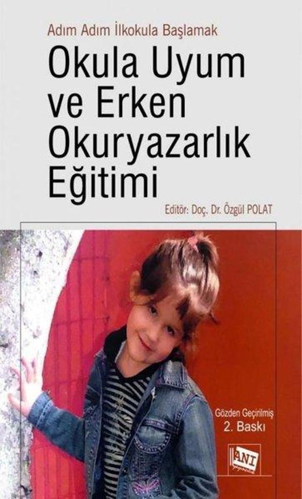 Okula Uyum ve Erken Okuryazarlık Eğitimi-Adım Adım İlkokula Başlamak - Anı Yayıncılık - Image 1
