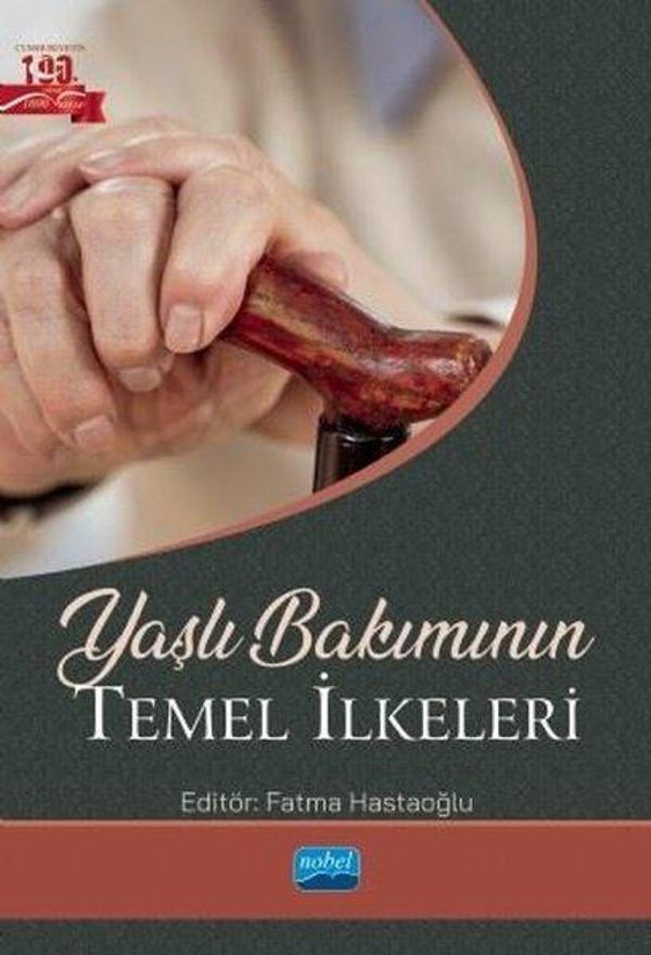 Yaşlı Bakımının Temel İlkeleri - Nobel Akademik Yayıncılık - Image 1