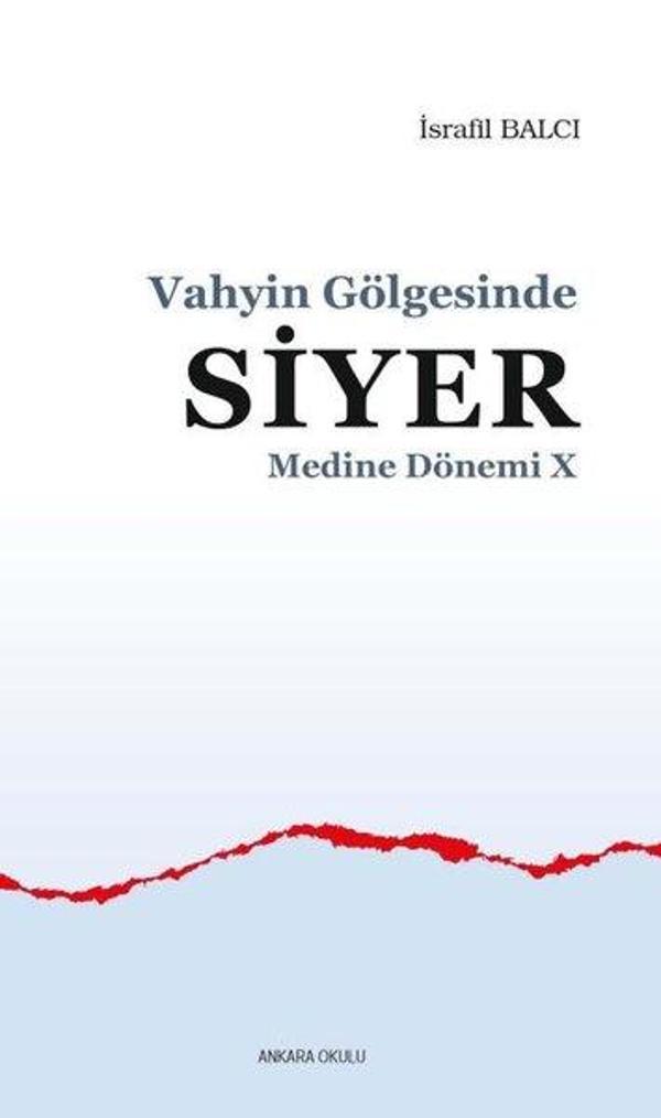 Vahyin Gölgesinde Siyer - Medine Dönemi 10 - Ankara Okulu Yayınları - Image 1