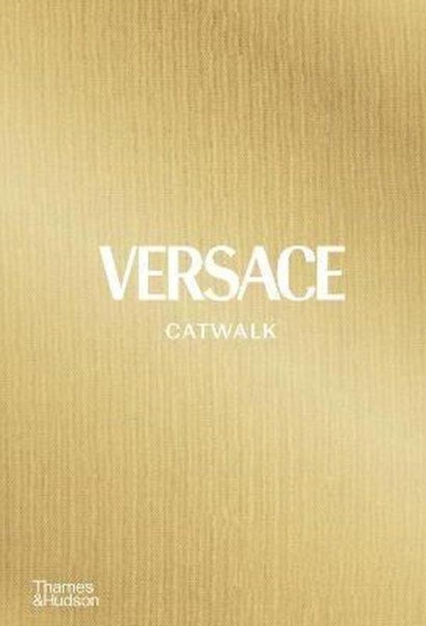 Versace Catwalk: The Complete Collections - Thames & Hudson - Image 1
