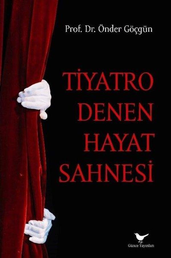 Tiyatro Denen Hayat Sahnesi - Günce Yayınları - Image 1