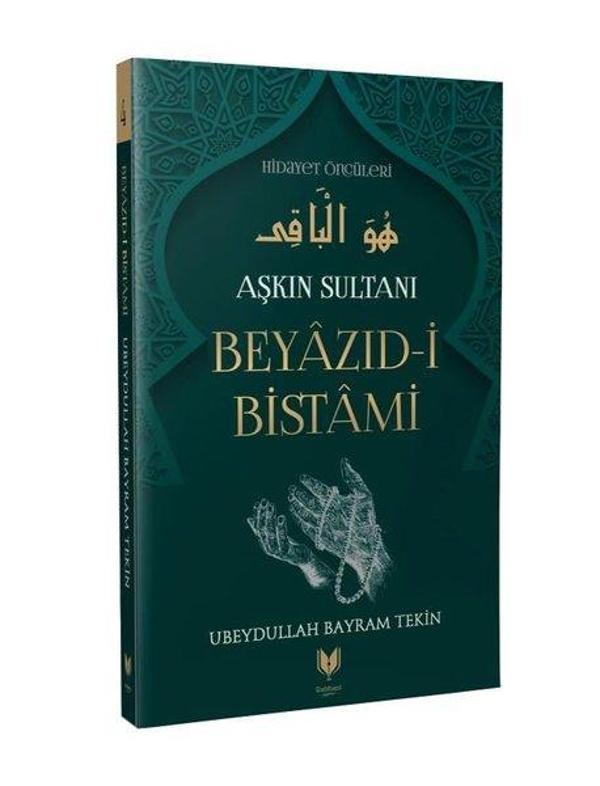 Aşkın Sultanı Beyazıd-i Bistami - Rabbani Yayınevi - Image 1