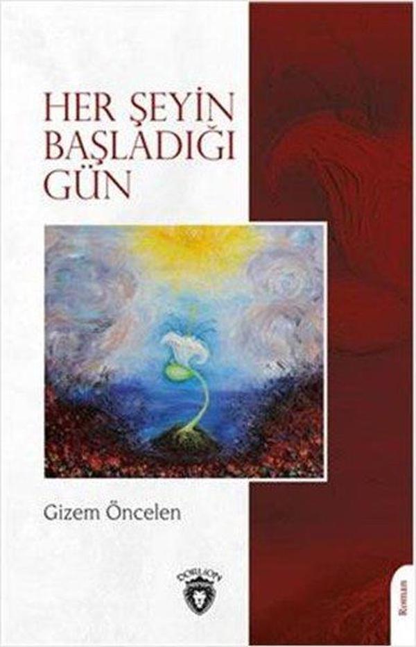Her Şeyin Başladığı Gün - Dorlion Yayınevi - Image 1