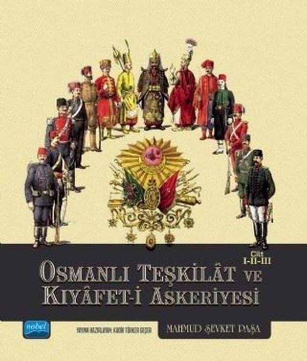 Osmanlı Teşkilat ve Kıyafet-i Askeriyesi Cilt 1-2-3 - Nobel Akademik Yayıncılık - Image 1