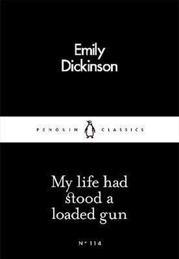 My Life Had Stood a Loaded Gun (Penguin Little Black Classics) - Penguin Classics - Image 1