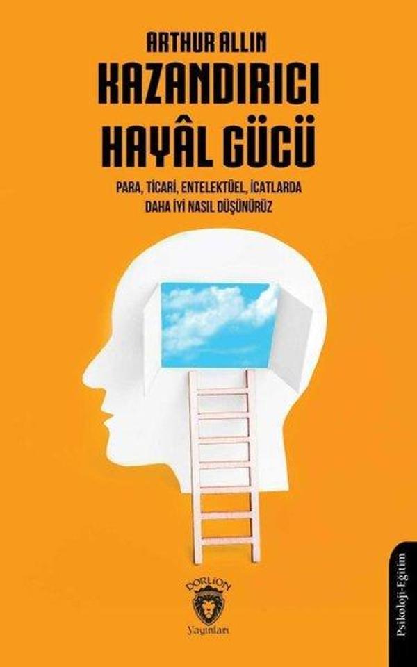 Kazandırıcı Hayal Gücü - Para Ticari Entelektüel İcatlarda Daha İyi Nasıl Düşünürüz - Dorlion Yayınevi - Image 1