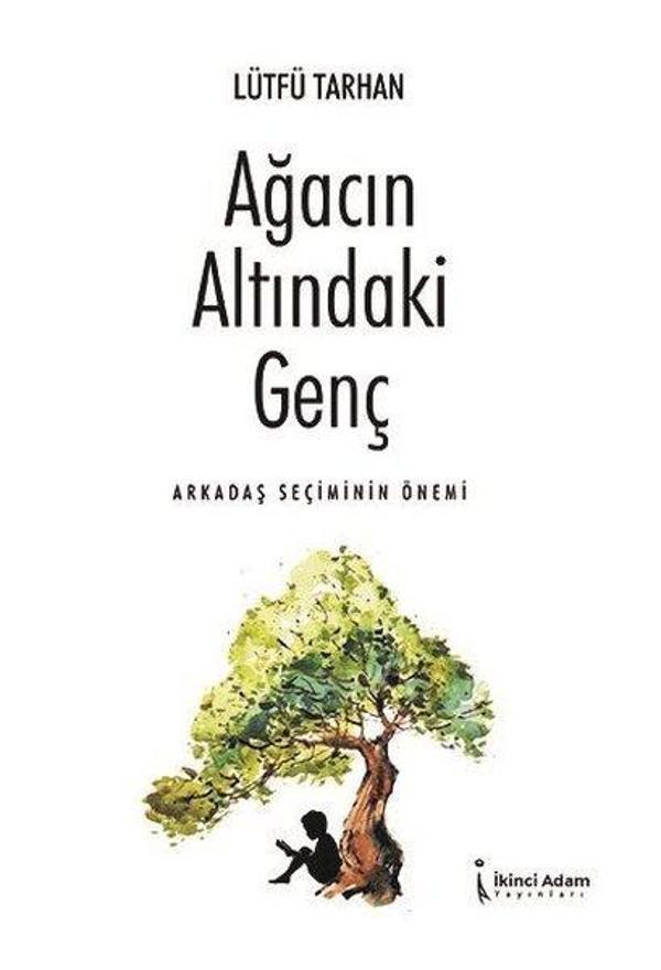 Ağacın Altındaki Genç - Arkadaş Seçiminin Önemi - İkinci Adam Yayınları - Image 1