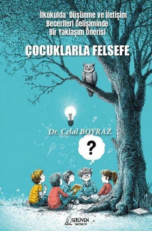 Çocuklarla Felsefe - İlkokulda Düşünme ve İletişim Becerileri Gelişiminde Bir Yaklaşım Önerisi - Serüven Kitabevi - Image 1