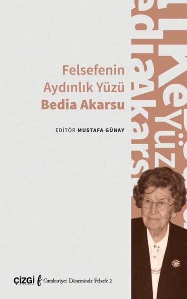 Felsefenin Aydınlık Yüzü Bedia Akarsu - Çizgi Kitabevi - Image 1