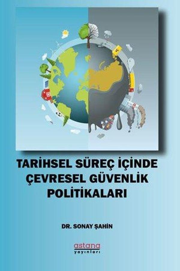 Tarihsel Süreç İçinde Çevresel Güvenlik Politikaları - Astana Yayınları - Image 1