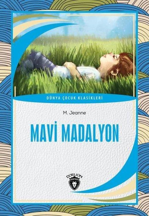Mavi Madalyon - Dünya Çocuk Klasikleri - Dorlion Yayınevi - Image 1