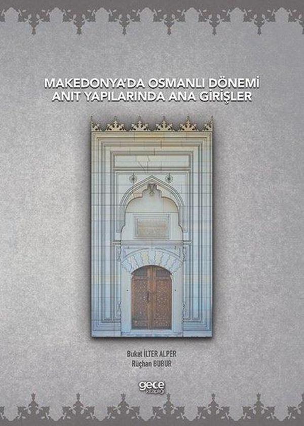 Makedonya'da Osmanlı Dönemi Anıt Yapılarında Ana Girişler - Gece Kitaplığı - Image 1