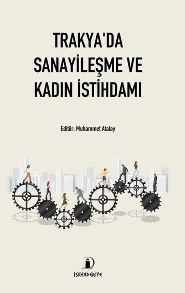 Trakya'da Sanayileşme ve Kadın İstihdamı - İskenderiye Yayınları - Image 1