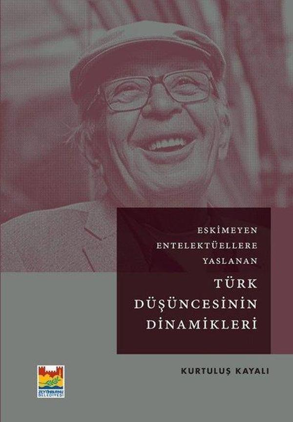 Eskimeyen Entelektüellere Yaslanan Türk Düşüncesinin Dinamikleri - Zeytinburnu Bel.Kültür Yay. - Image 1
