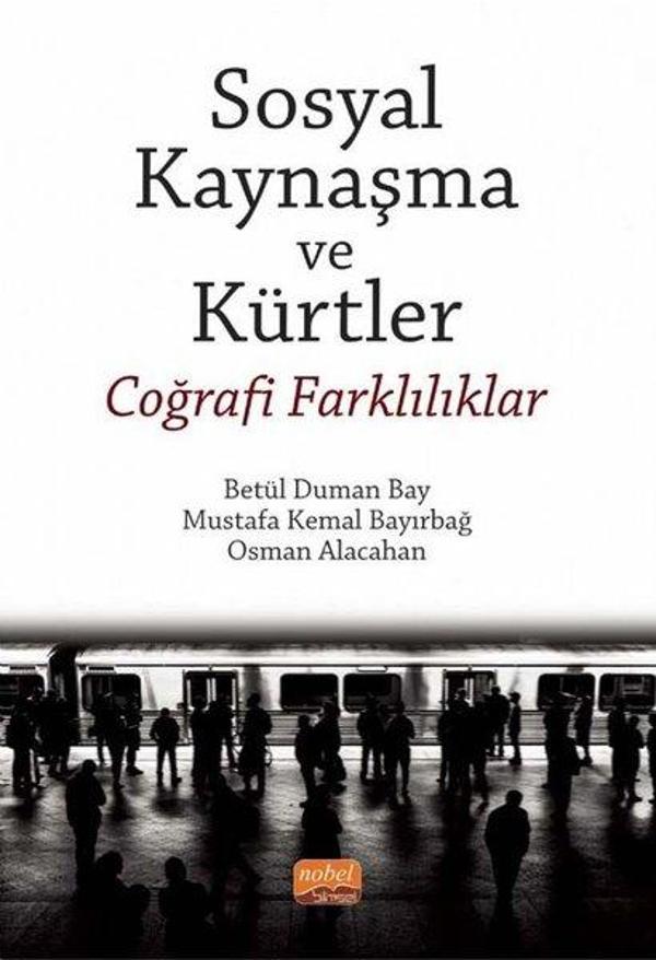 Sosyal Kaynaşma ve Kürtler - Coğrafi Farklılıklar - Nobel Bilimsel Eserler - Image 1