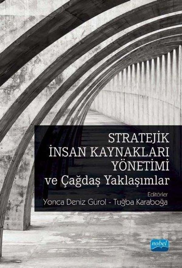 Stratejik İnsan Kaynakları Yönetimi ve Çağdaş Yaklaşımlar - Nobel Akademik Yayıncılık - Image 1