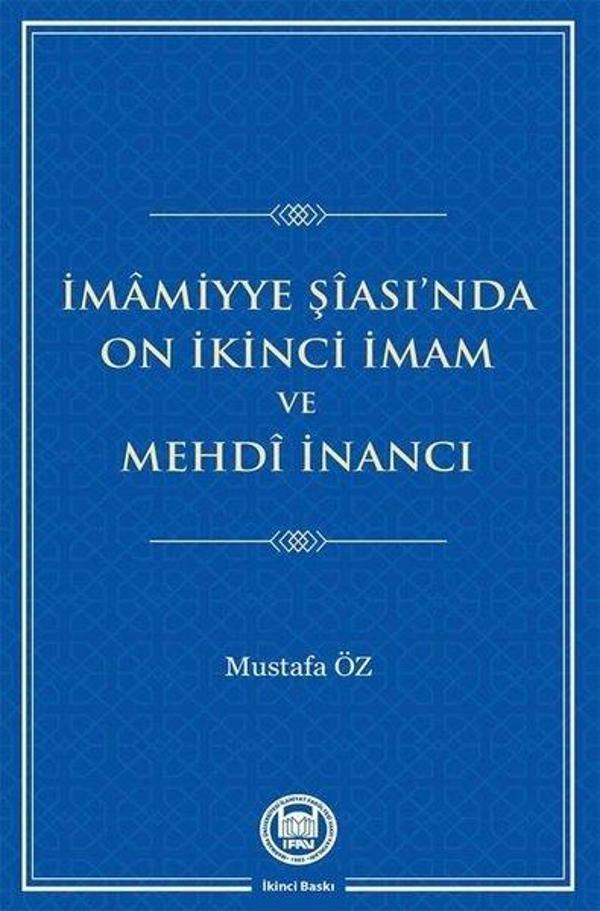 İmamiyye Şiası'nda On İkinci İmam ve Mehdi İnancı - M. Ü. İlahiyat Fakültesi Vakfı Yayı - Image 1
