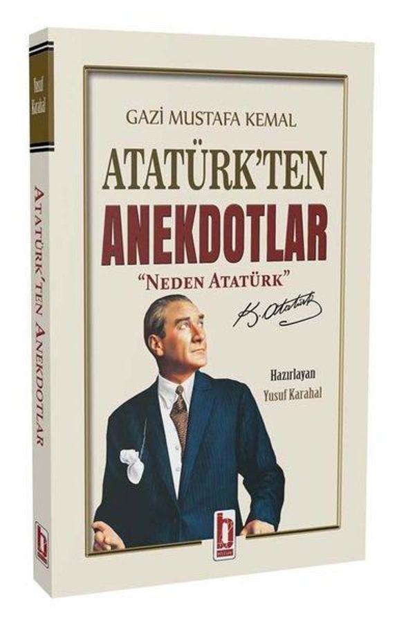 Gazi Mustafa Kemal Atatürk'ten Anekdotlar - Neden Atatürk - Billur - Image 1