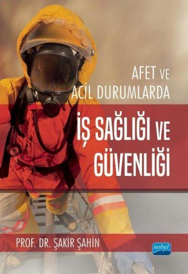 Afet ve Acil Durumlarda İş Sağlığı ve Güvenliği - Nobel Akademik Yayıncılık - Image 1