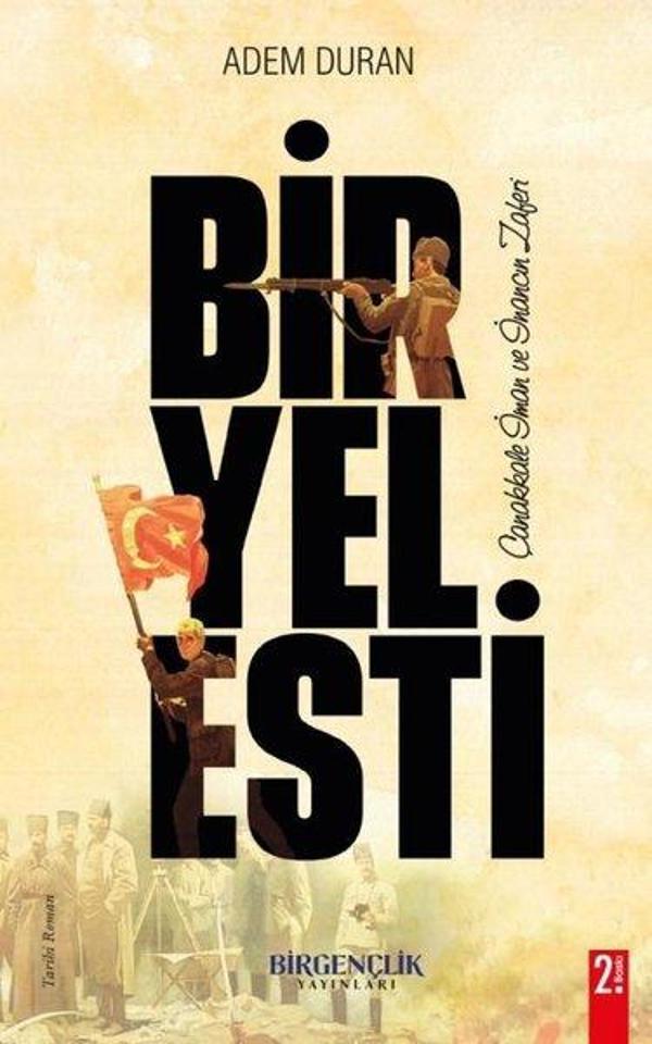 Bir Yel Esti - Çanakkale İman ve İnancın Zaferi - Bir Gençlik Yayınları - Image 1