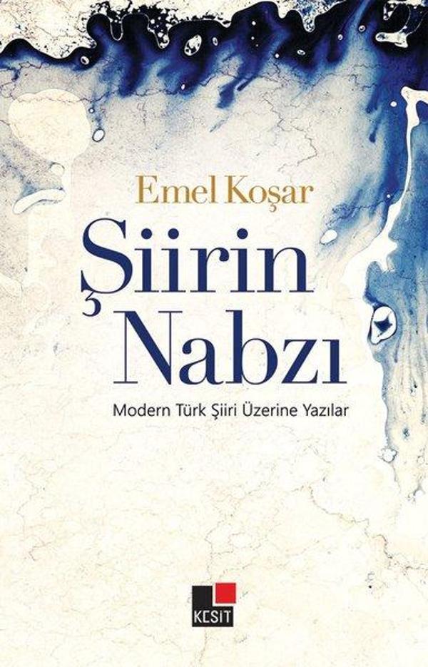 Şiirin Nabzı - Modern Türk Şiiri Üzerine Yazılar - Kesit Yayınları - Image 1
