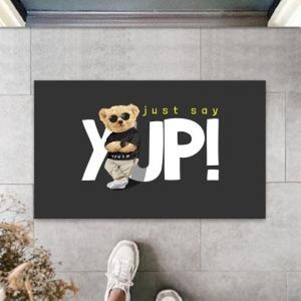 Siyah Kapı Önü Paspası Just Say Yup Ayıcık Desen  K-3340 - Image 1