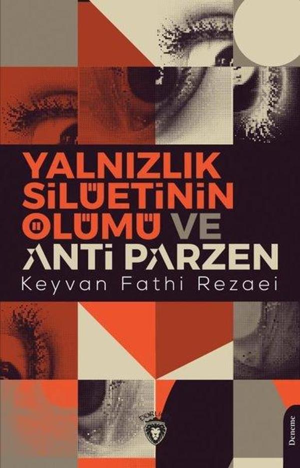 Yalnızlık Silüetinin Ölümü ve Anti Parzen - Dorlion Yayınevi - Image 1