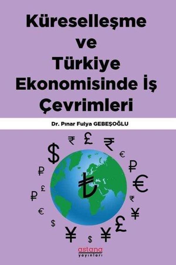 Küreselleşme ve Türkiye Ekonomisinde İş Çevrimleri - Astana Yayınları - Image 1