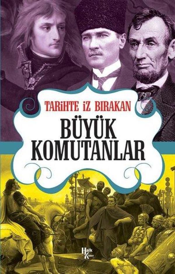 Tarihte İz Bırakan Büyük Komutanlar - Halk Kitabevi Yayınevi - Image 1