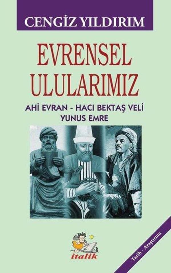 Evrensel Ulularımız: Ahi Evran - Hacı Bektaş Veli - Yunus Emre - İtalik Yayınları - Image 1