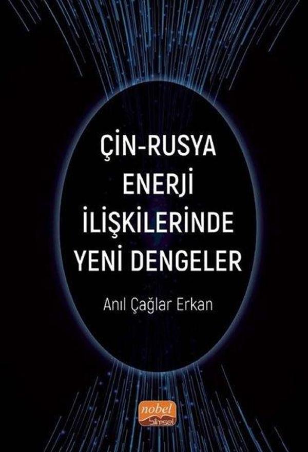Çin - Rusya Enerji İlişkilerinde Yeni Dengeler - Nobel Bilimsel Eserler - Image 1
