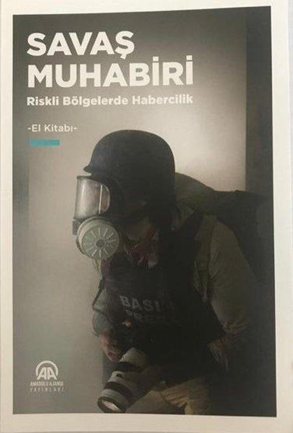 Savaş Muhabiri: Riskli Bölgelerde Habercilik - El kitabı - Anadolu Ajansı - Image 1