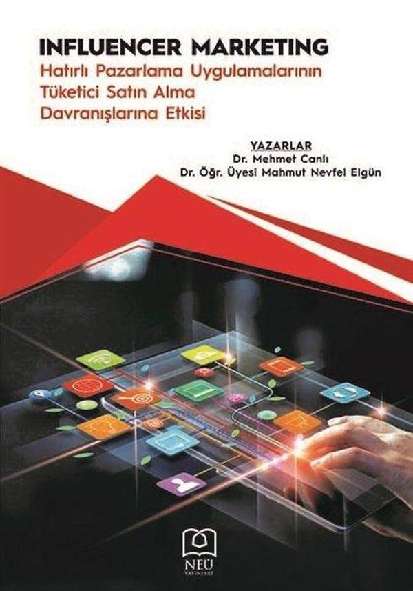 Influencer Marketing Hatırlı Pazarlama Uygulamalarının Tüketici Satın Alma Davranışlarına Etkisi - NEÜ Yayınları - Image 1