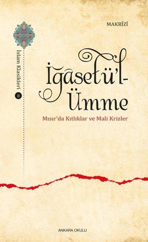 İğasetü'l - Ümme: Mısır'da Kıtlıklar ve Mali Krizler - Ankara Okulu Yayınları - Image 1