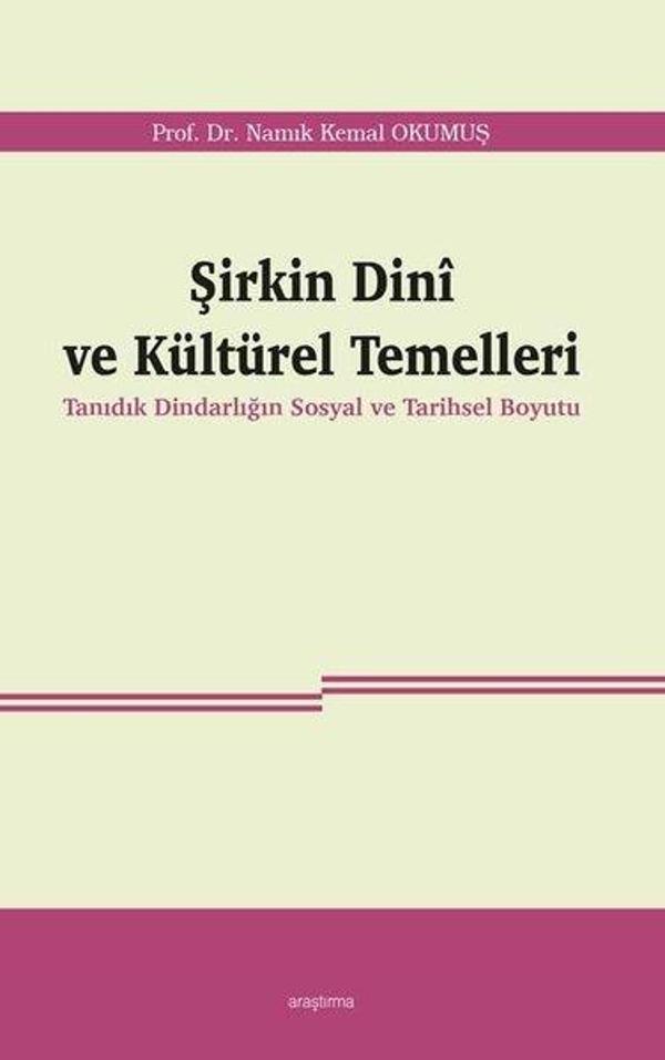 Şirkin Dini ve Kültürel Temelleri - Araştırma Yayıncılık - Image 1