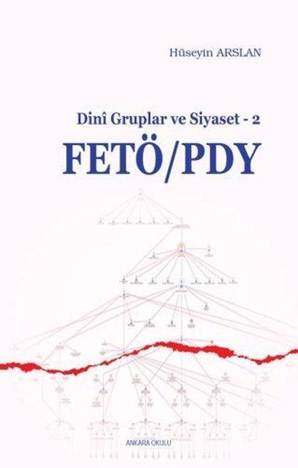 Dini Gruplar ve Siyaset 2  -  FETÖ - PDY - Ankara Okulu Yayınları - Image 1