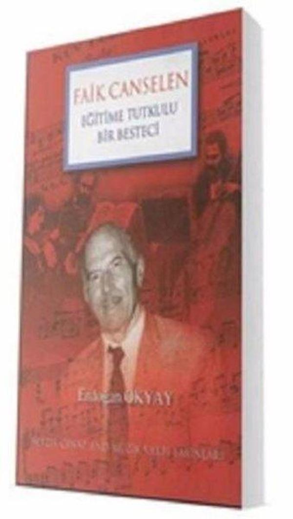 Faik Canselen - Eğitime Tutkulu Bir Besteci - Sevda Cenap & Müzik Vakfı - Image 1