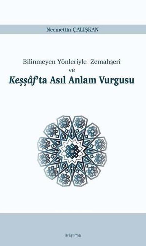 Bilinmeyen Yönleriyle  Zemahşeri ve Keşşaf'ta Asıl Anlam Vurgusu - Araştırma Yayıncılık - Image 1