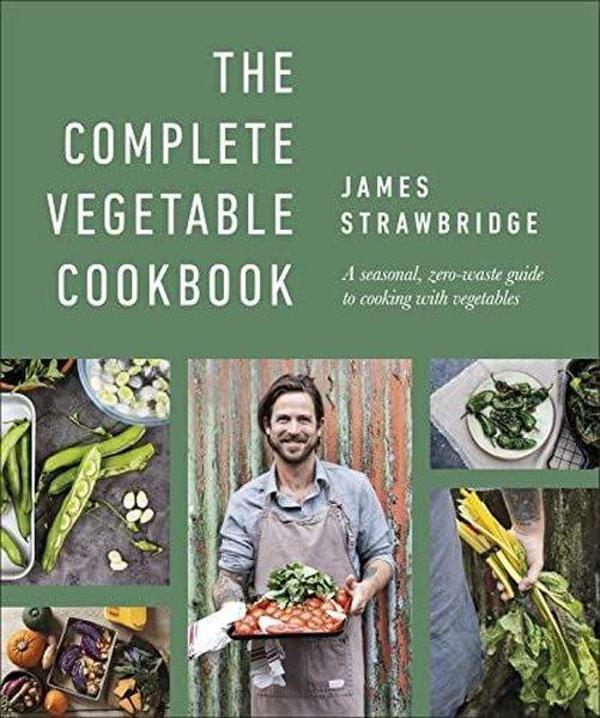 The Complete Vegetable Cookbook: A Seasonal Zero - waste Guide to Cooking with Vegetables  - Dorling Kindersley Publisher - Image 1