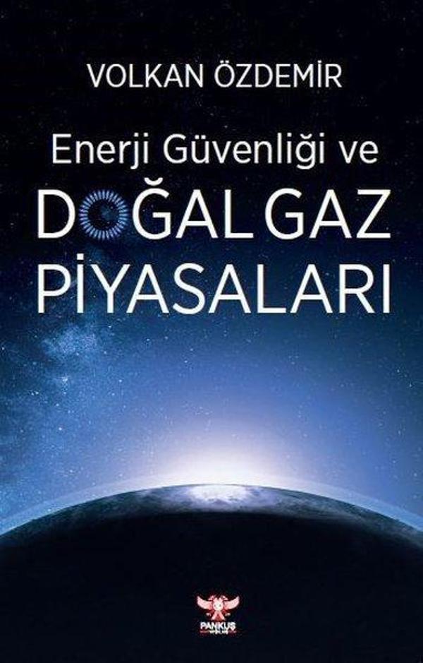 Enerji Güvenliği ve Doğal Gaz Piyasaları - Pankuş Yayınları - Image 1