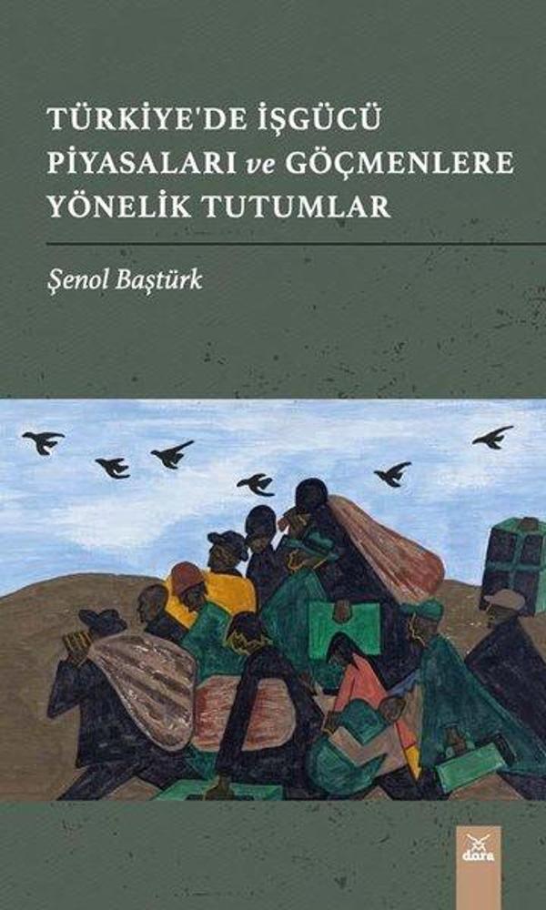 Türkiye'de İşgücü Piyasaları ve Göçmenlere Yönelik Tutumlar - Dora Yayıncılık - Image 1