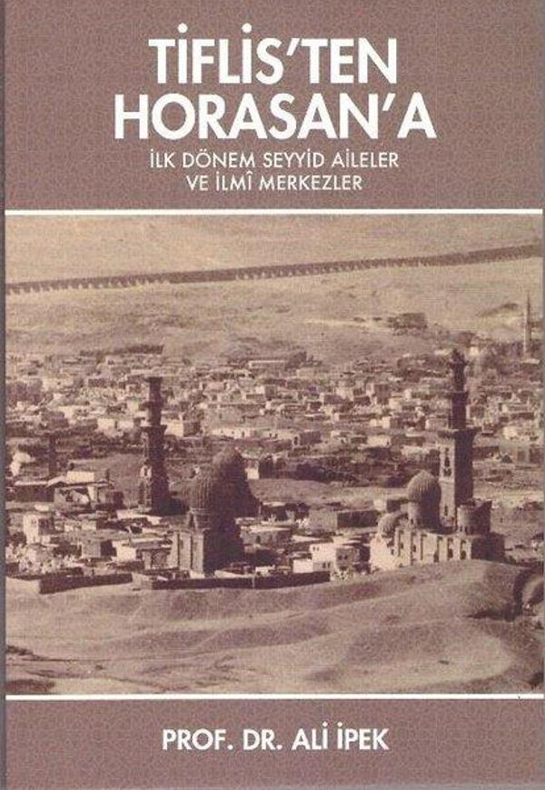 Tiflis'ten Horasan'a - İlk Dönem Seyyid Aileler ve İlmi Merkezler - Zafer Ofset Yayınları - Image 1