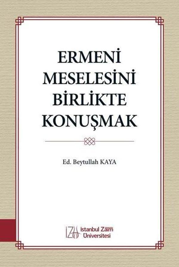 Ermeni Meselesini Birlikte Konuşmak - İstanbul Sabahattin Zaim Üniversitesi - Image 1