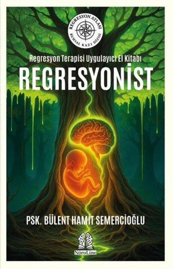 Regresyonist - Regresyon Terapisi Uygulayıcı El Kitabı - NöroLine Yayınları - Image 1